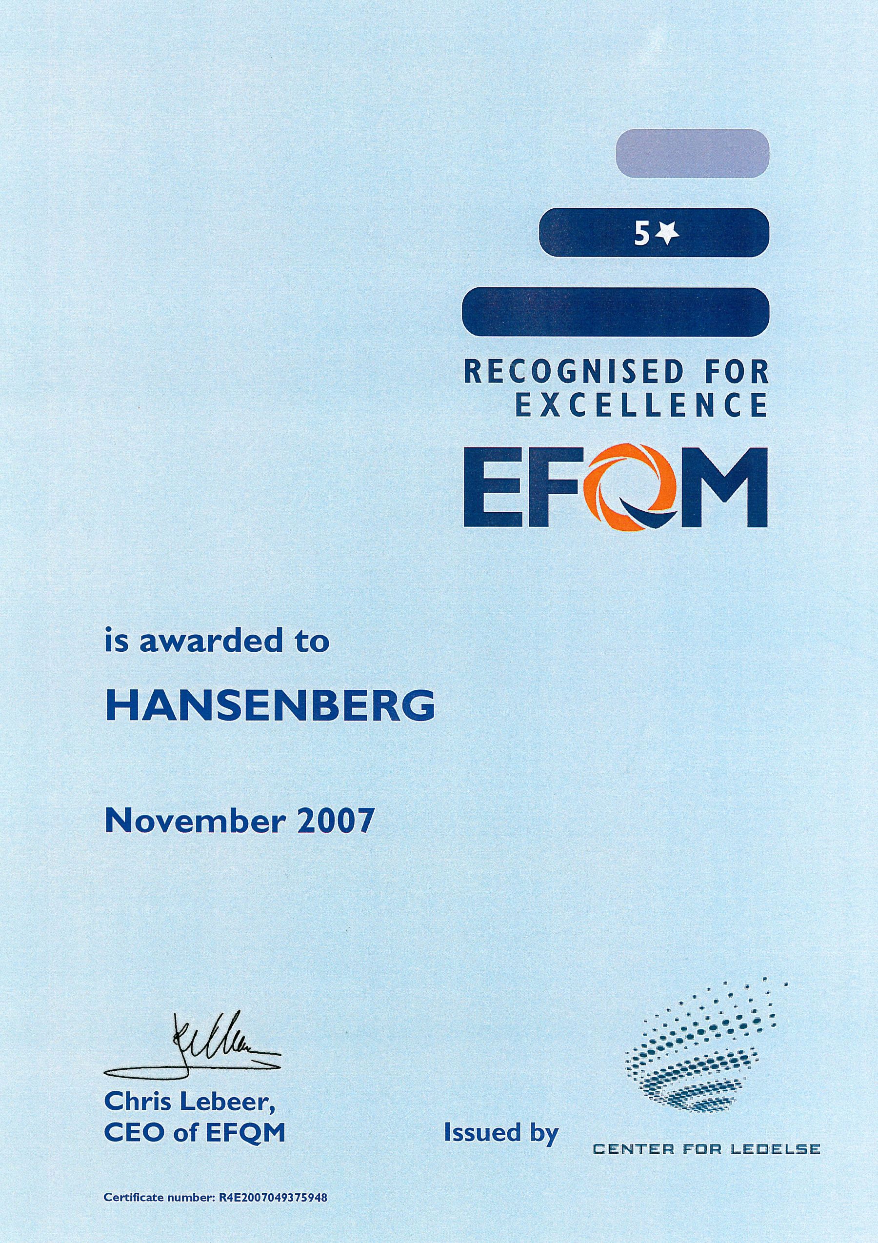 i 2007 blev Hansenberg som den første danske uddannelsesinstitution tildelt kvalitetsprisen EFQM med 5 stjerner.